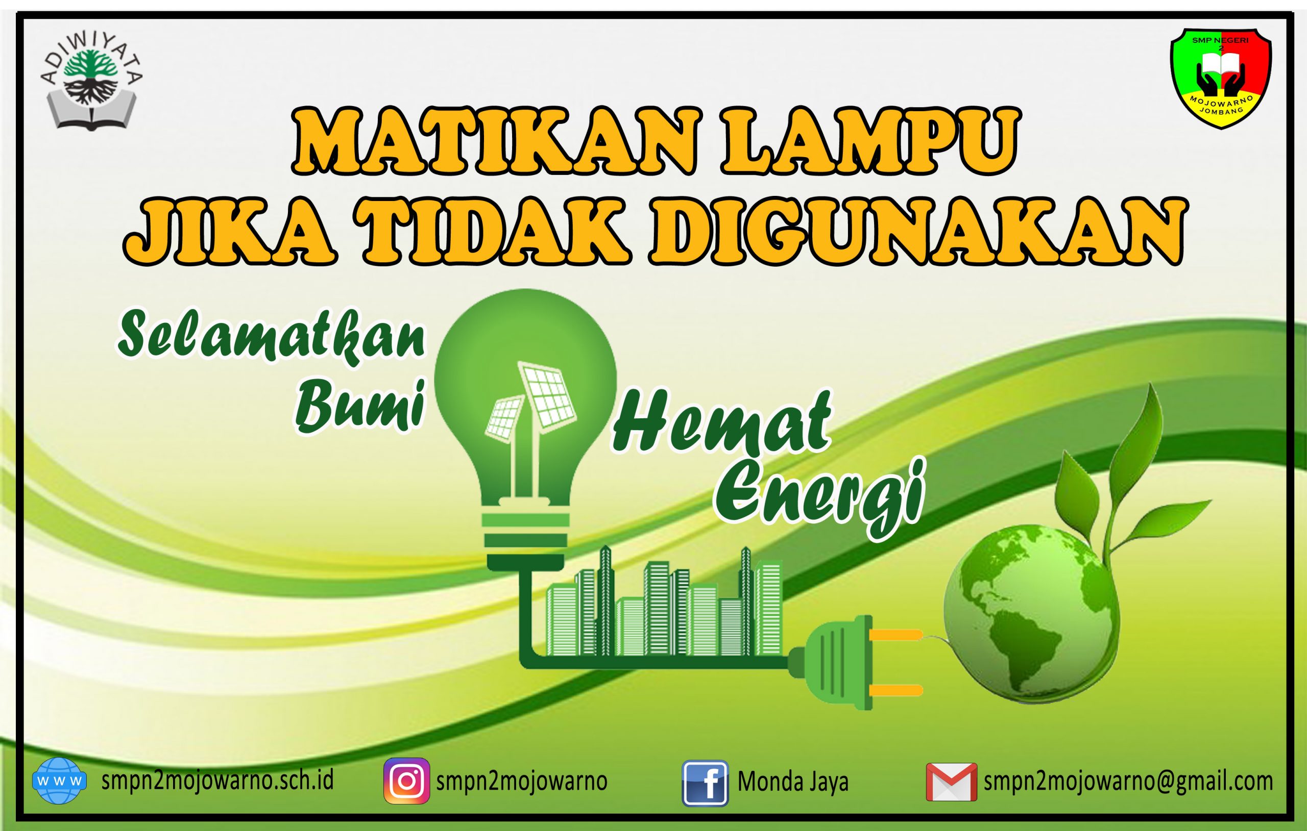 MARI KITA SELAMATKAN BUMI DENGAN HEMAT ENERGI – SMPN 2 Mojowarno